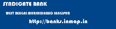 SYNDICATE BANK  WEST BENGAL MURSHIDABAD JANGIPUR   banks information 